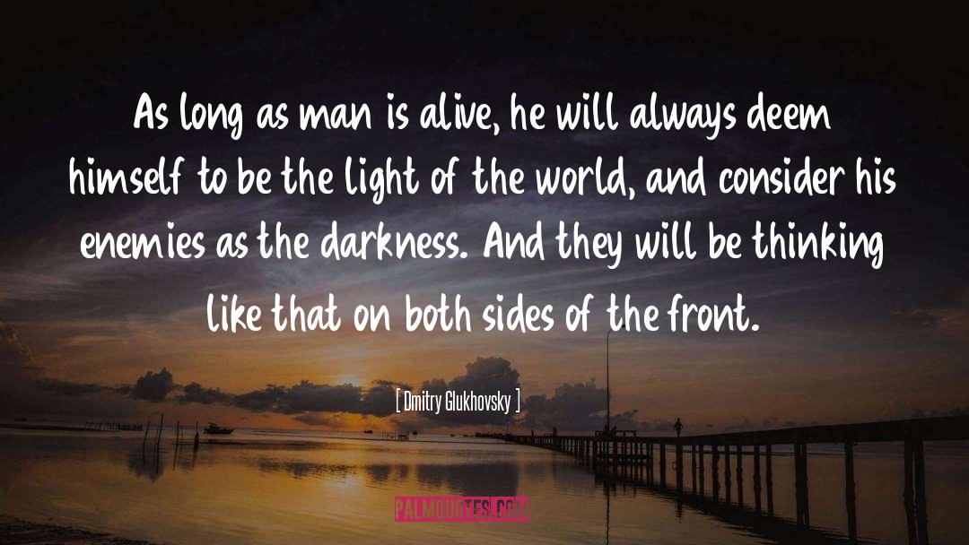 Feel Light quotes by Dmitry Glukhovsky