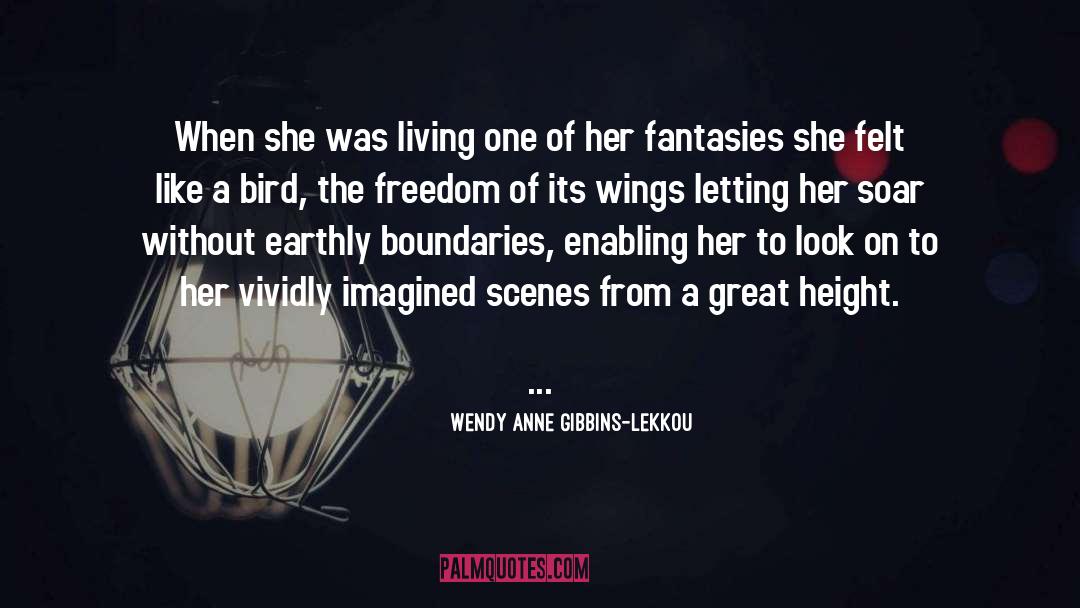 Feel Like A Bird Without Wings quotes by Wendy Anne Gibbins-Lekkou