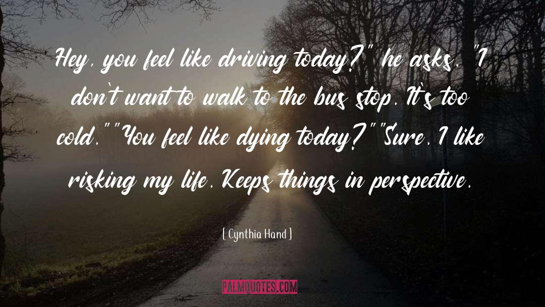 Feel Like Dying quotes by Cynthia Hand