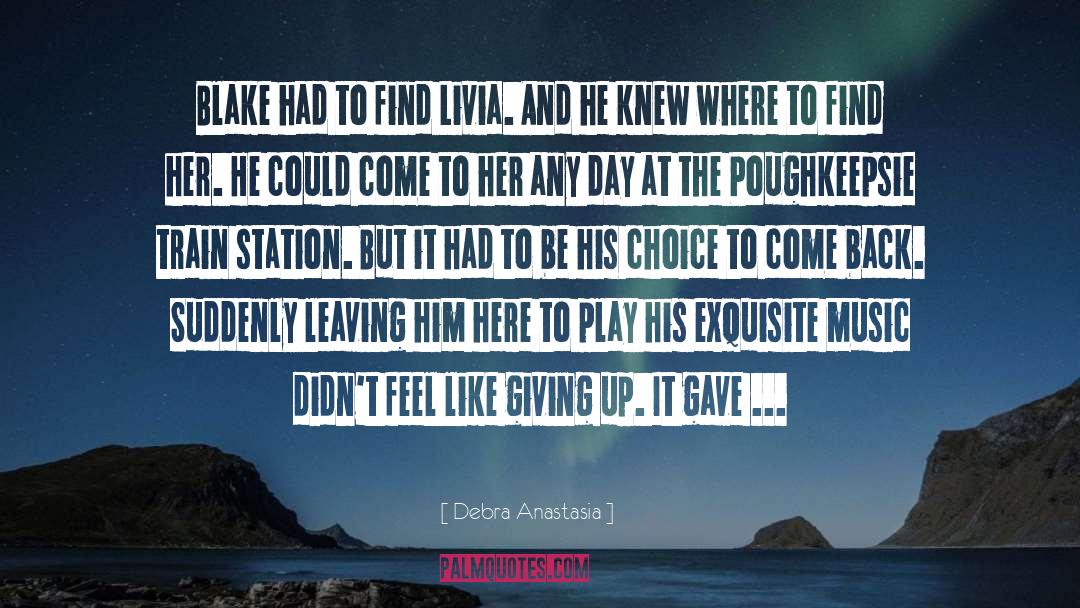 Feel Like Giving Up quotes by Debra Anastasia