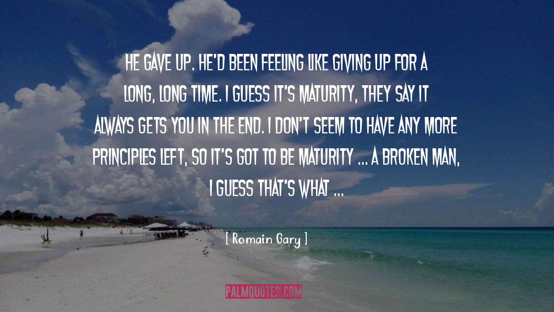 Feel Like Giving Up quotes by Romain Gary