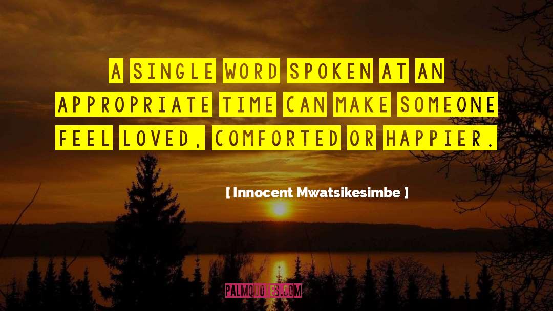 Feel Loved quotes by Innocent Mwatsikesimbe