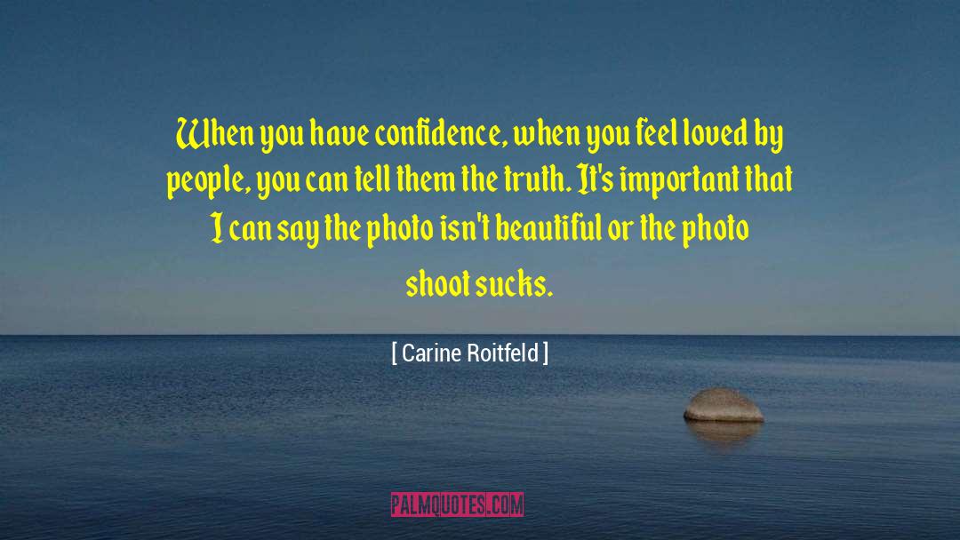Feel Loved quotes by Carine Roitfeld