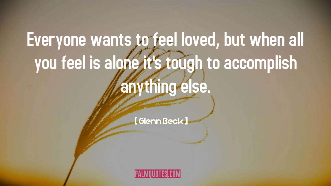 Feel Loved quotes by Glenn Beck
