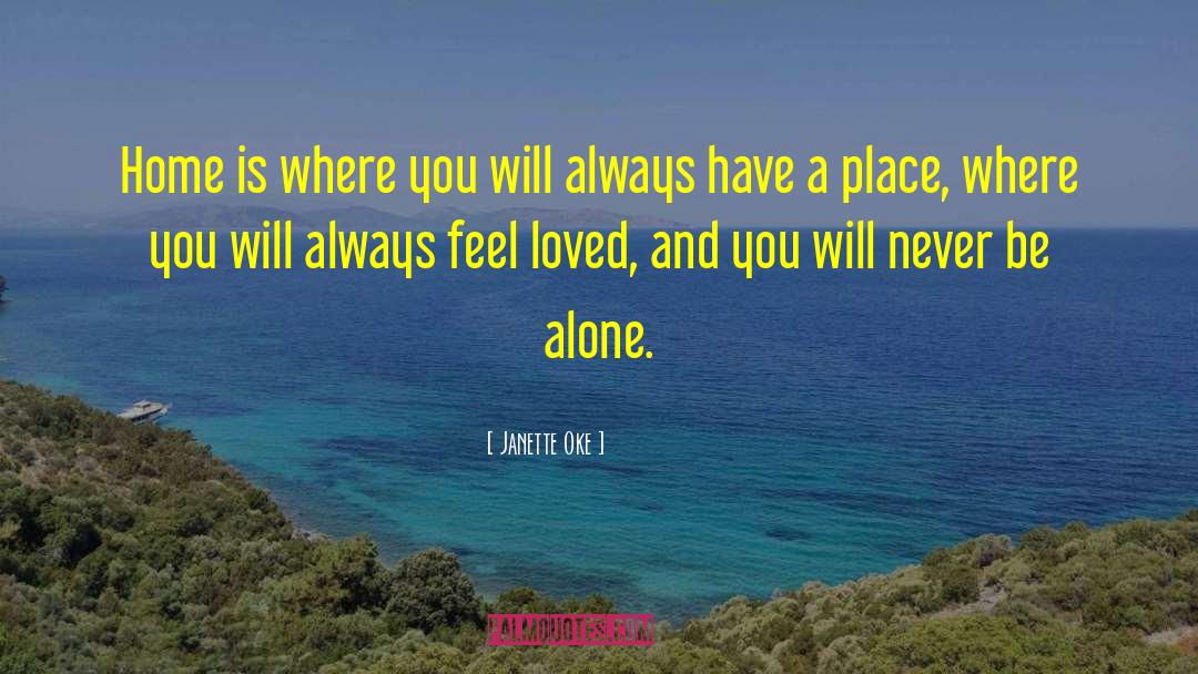 Feel Loved quotes by Janette Oke