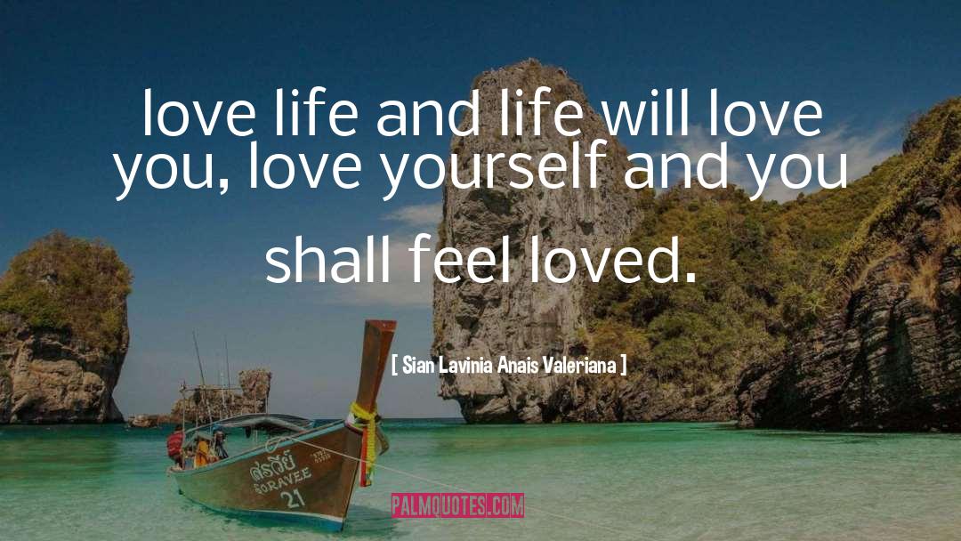 Feel Loved quotes by Sian Lavinia Anais Valeriana