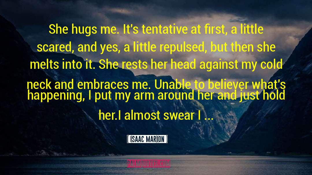 Feel My Heart quotes by Isaac Marion