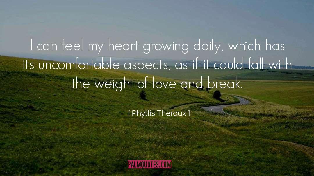 Feel My Heart quotes by Phyllis Theroux