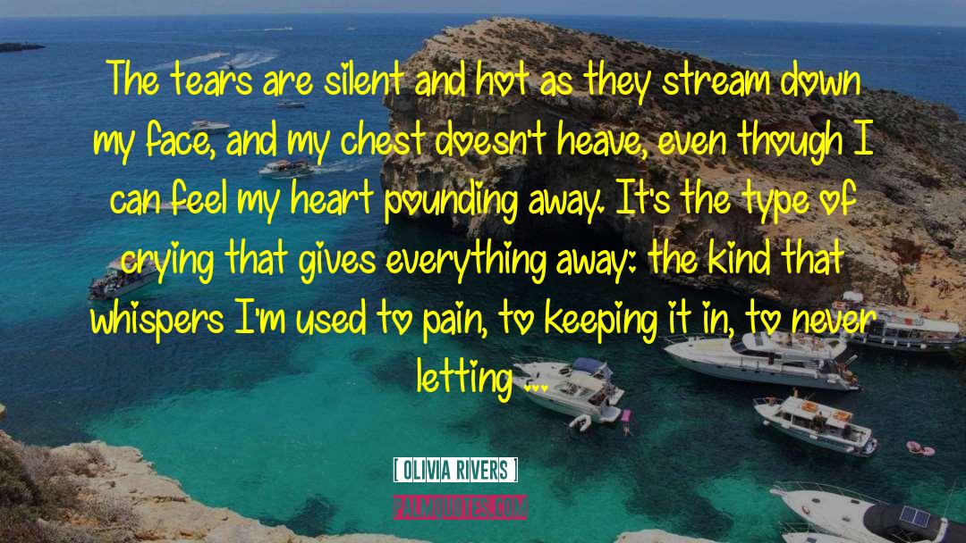 Feel My Heart quotes by Olivia Rivers