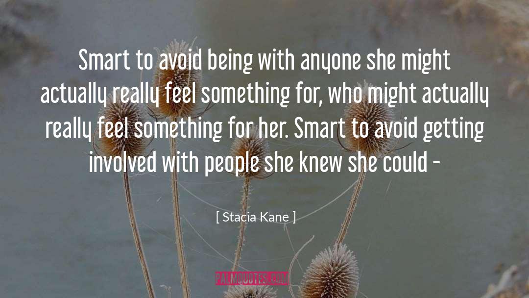 Feel Something quotes by Stacia Kane