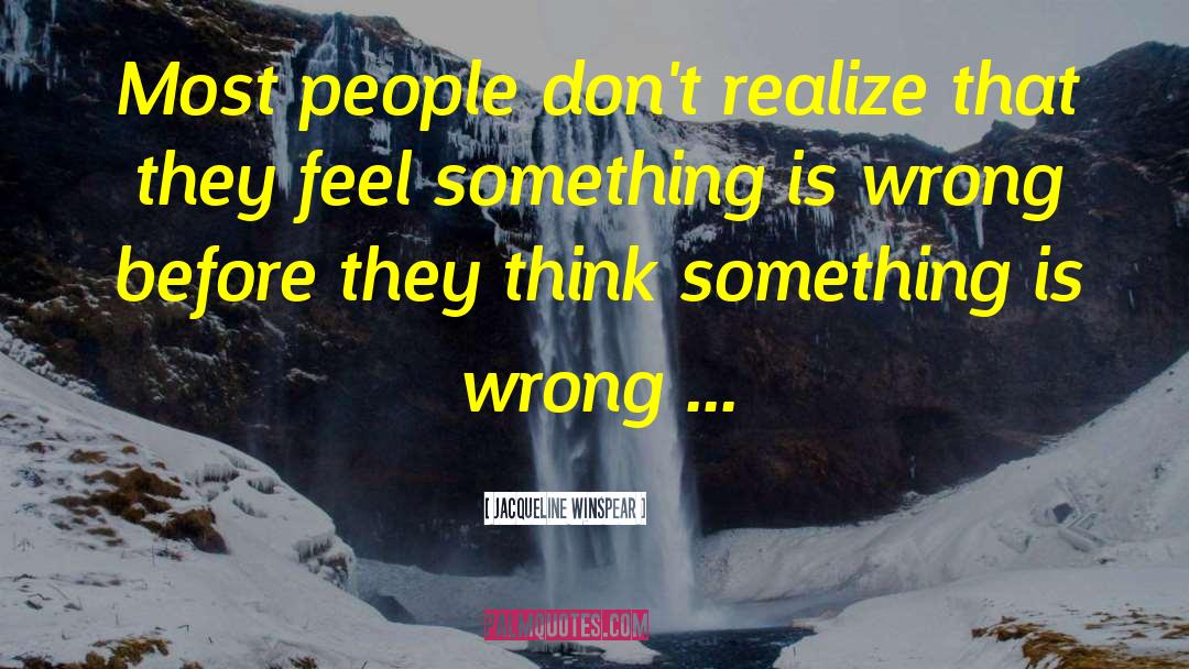 Feel Something quotes by Jacqueline Winspear