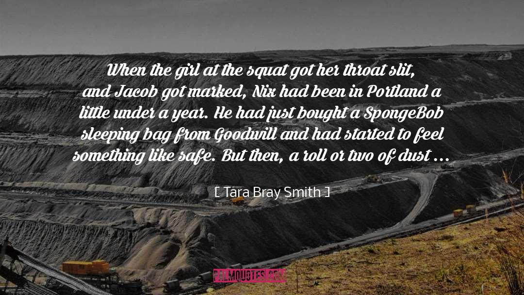Feel Something quotes by Tara Bray Smith