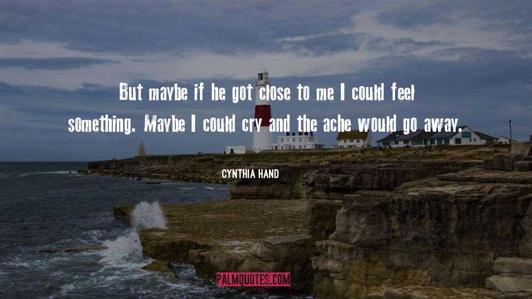 Feel Something quotes by Cynthia Hand