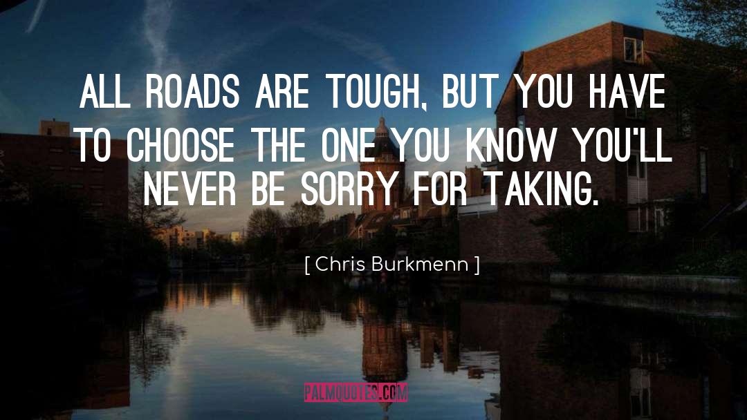 Feel Sorry For You quotes by Chris Burkmenn