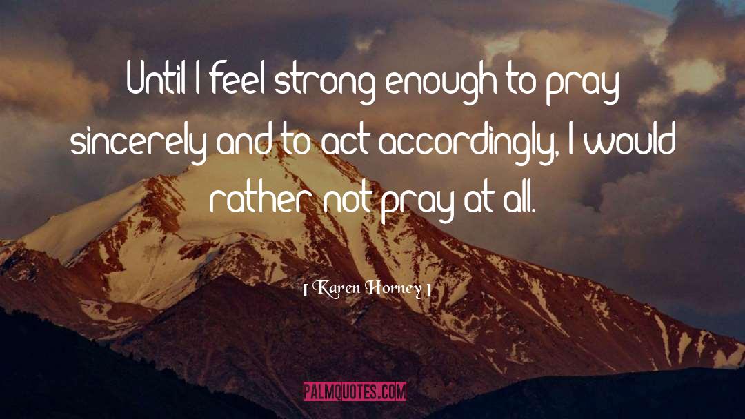 Feel Strong quotes by Karen Horney