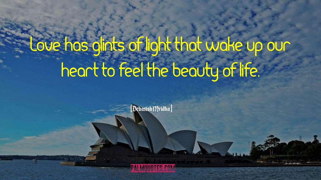 Feel The Beauty quotes by Debasish Mridha