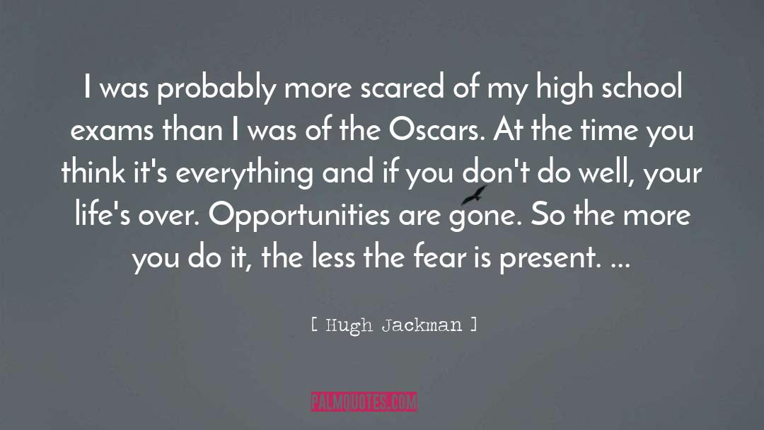 Feel The Fear And Do It Anyway quotes by Hugh Jackman