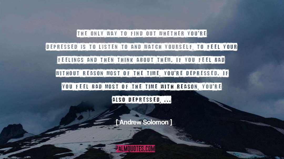 Feel Your Feelings quotes by Andrew Solomon