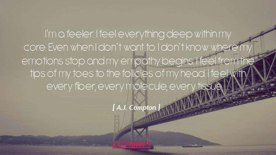 Feeler quotes by A.J. Compton