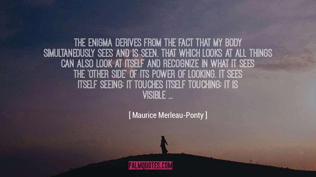 Feeler quotes by Maurice Merleau-Ponty