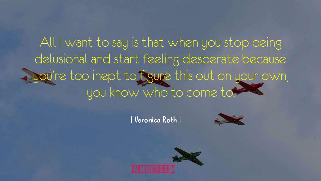 Feeling Accepted quotes by Veronica Roth