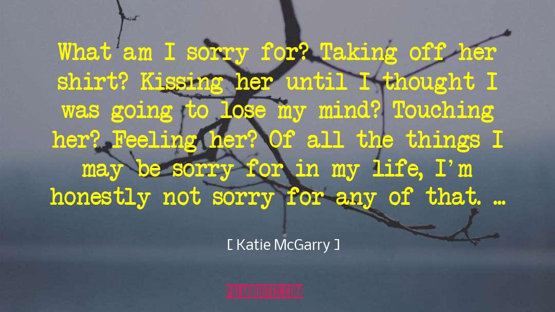 Feeling Actions quotes by Katie McGarry