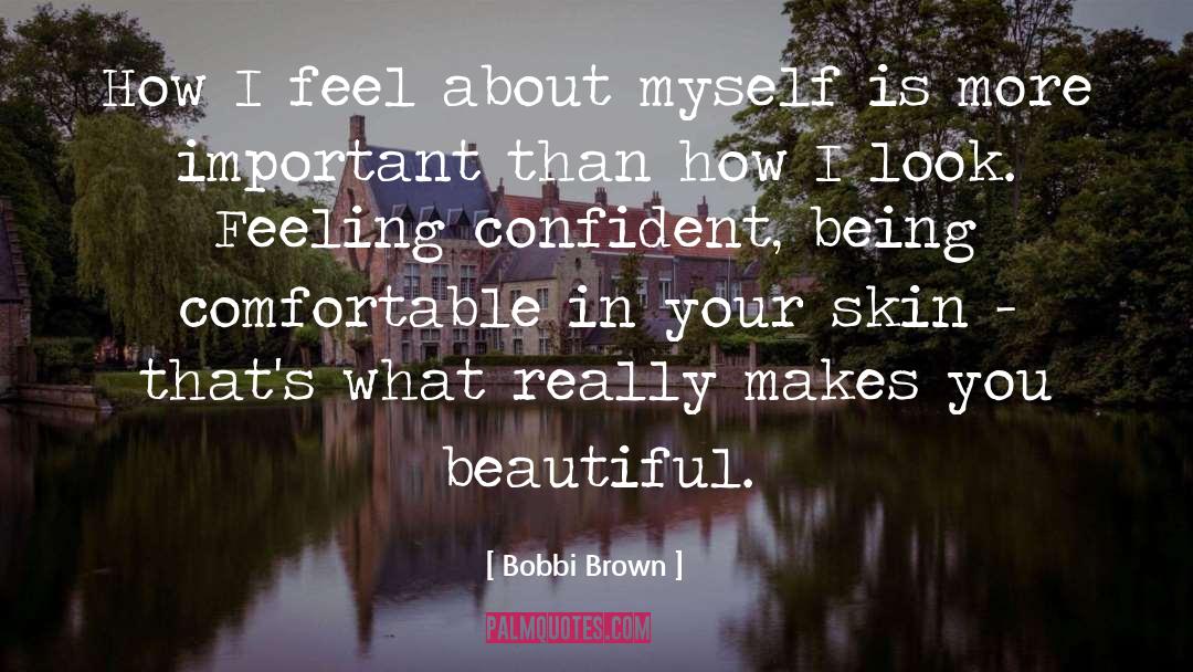 Feeling Alive quotes by Bobbi Brown