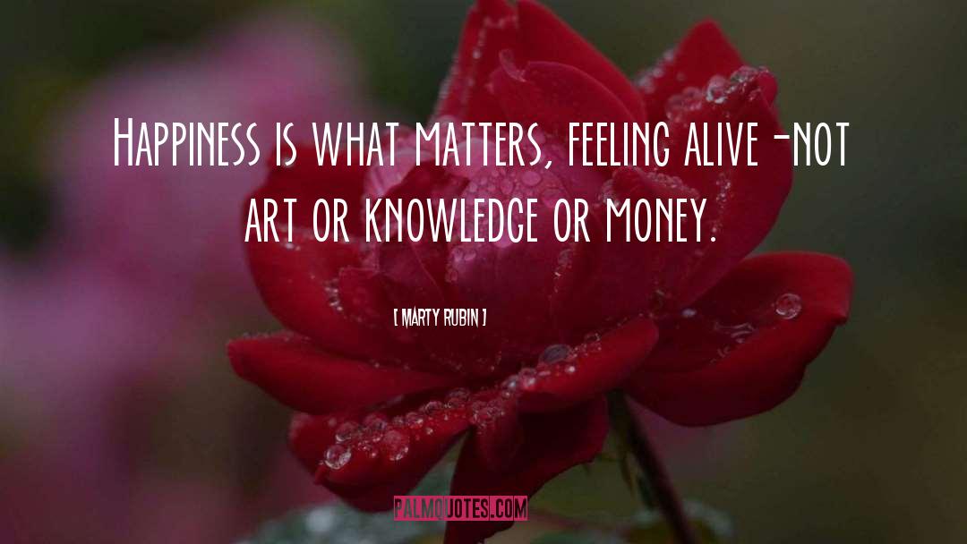 Feeling Alive quotes by Marty Rubin