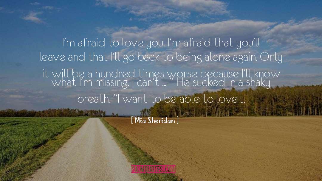 Feeling Alone And Missing You quotes by Mia Sheridan