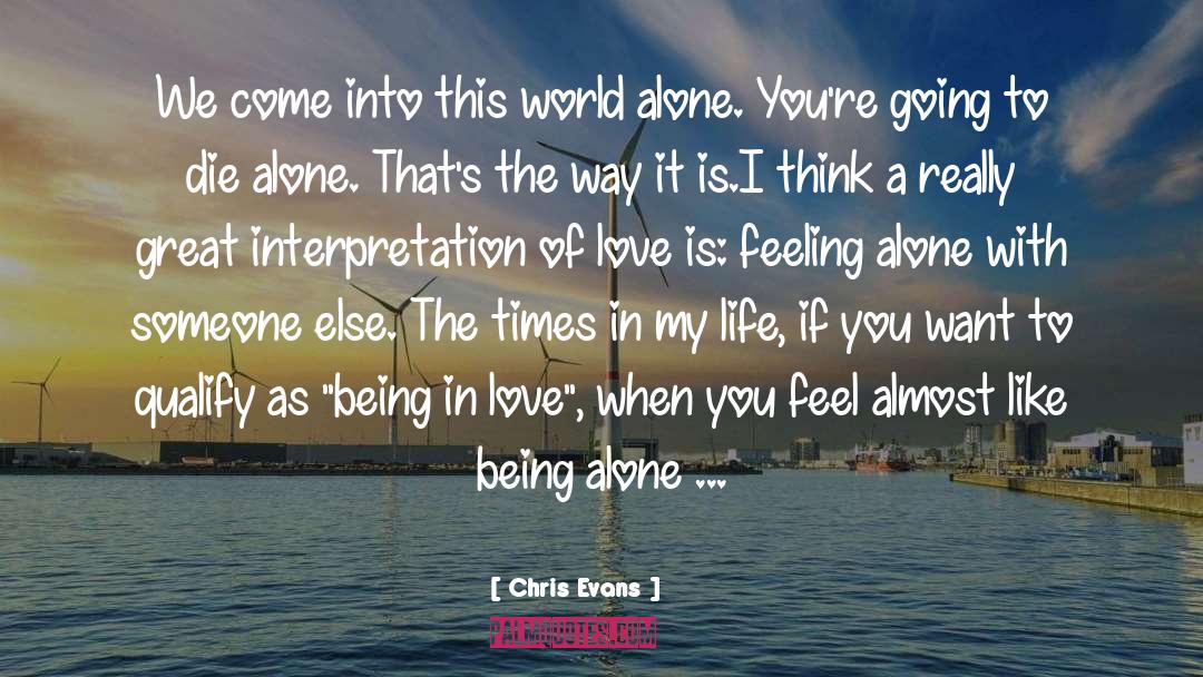 Feeling Alone quotes by Chris Evans
