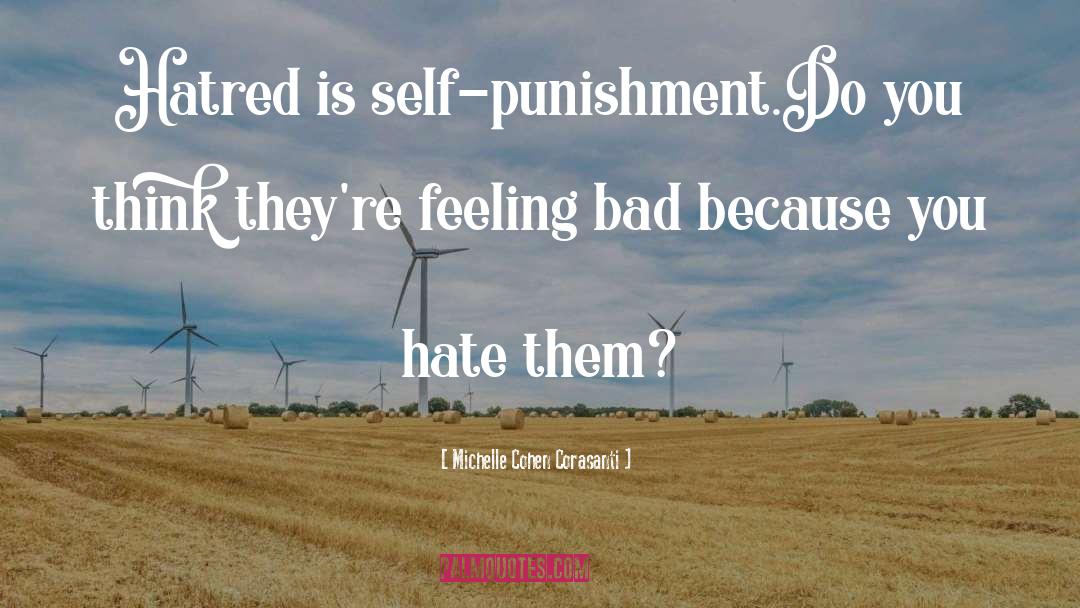 Feeling Bad quotes by Michelle Cohen Corasanti