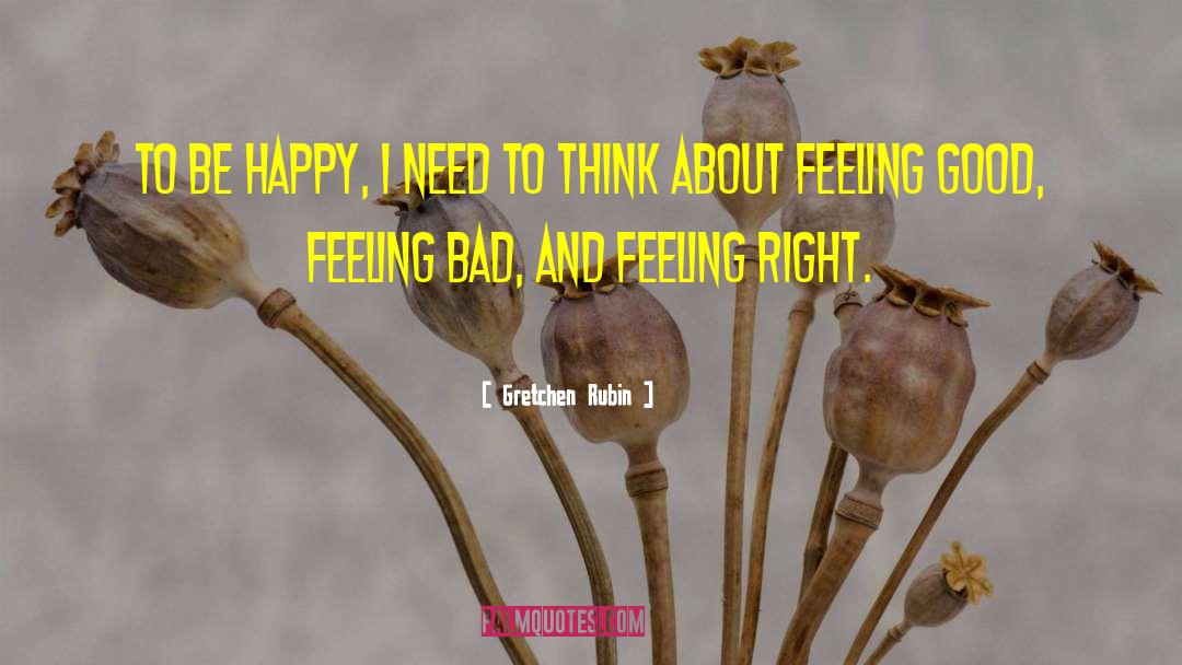 Feeling Bad quotes by Gretchen Rubin