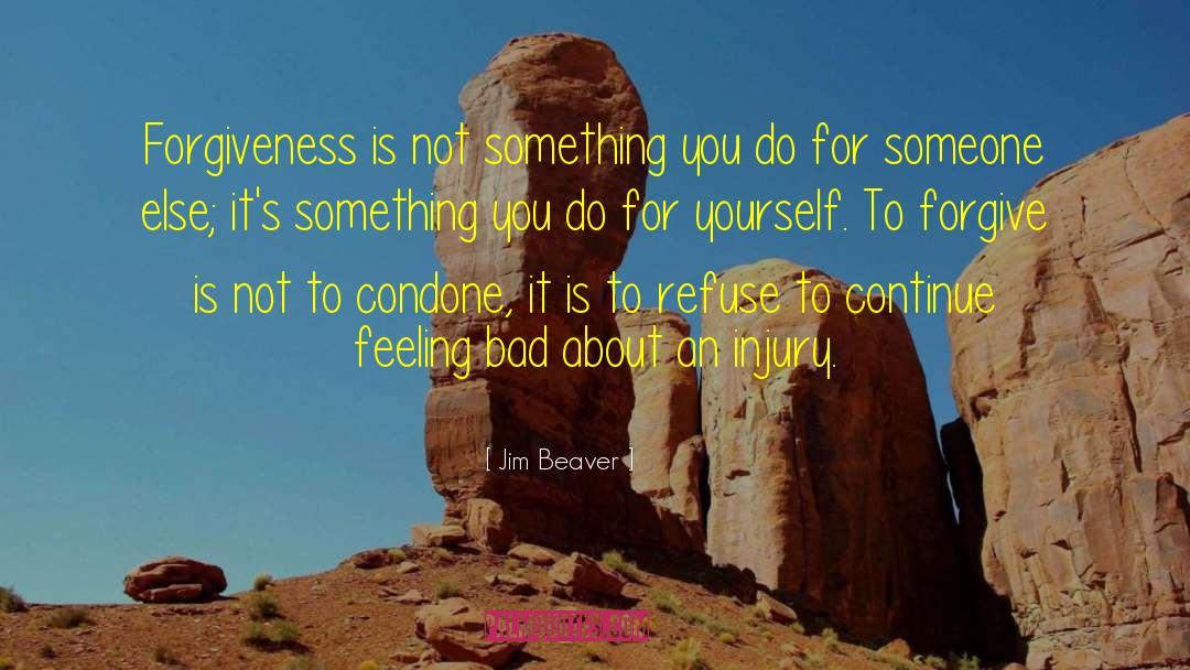 Feeling Bad quotes by Jim Beaver