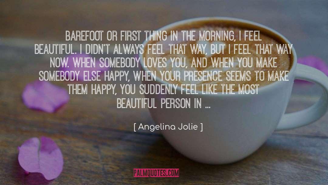 Feeling Beautiful quotes by Angelina Jolie