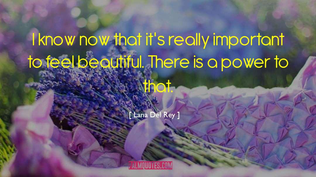 Feeling Beautiful quotes by Lana Del Rey