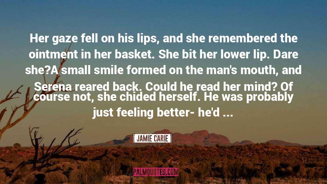 Feeling Better quotes by Jamie Carie