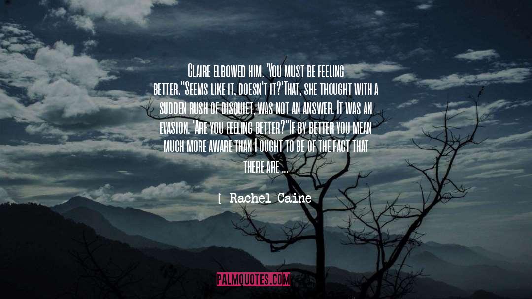 Feeling Better quotes by Rachel Caine