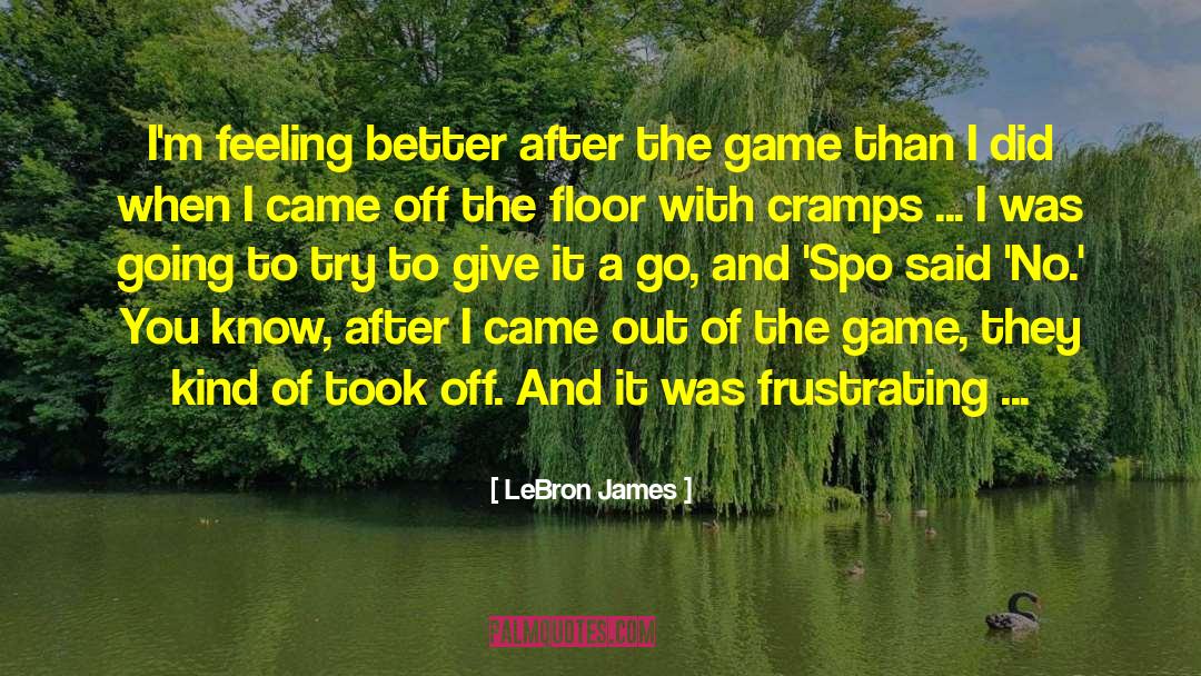 Feeling Better quotes by LeBron James