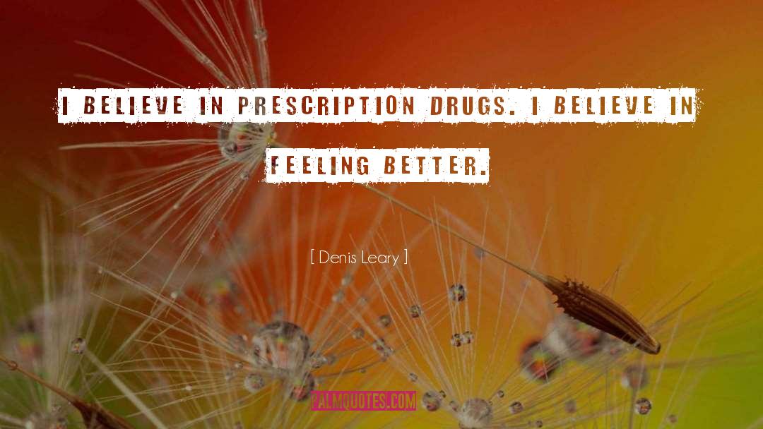 Feeling Better quotes by Denis Leary