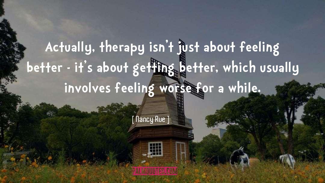 Feeling Better quotes by Nancy Rue