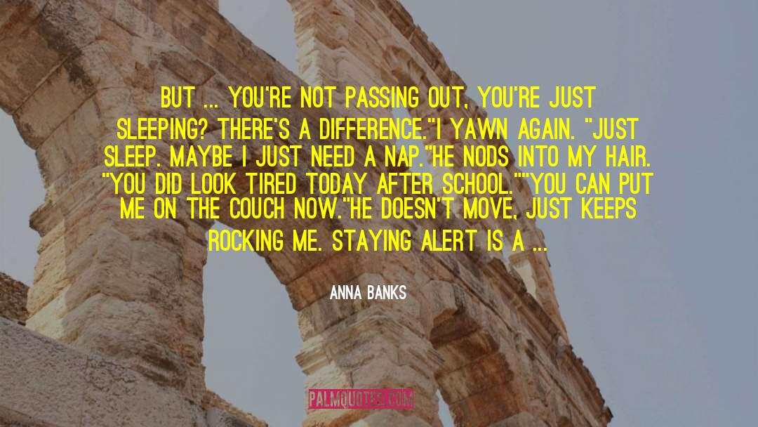 Feeling Blah Today quotes by Anna Banks