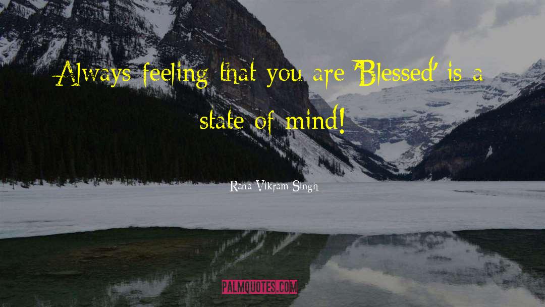 Feeling Blessed Short quotes by Rana Vikram Singh