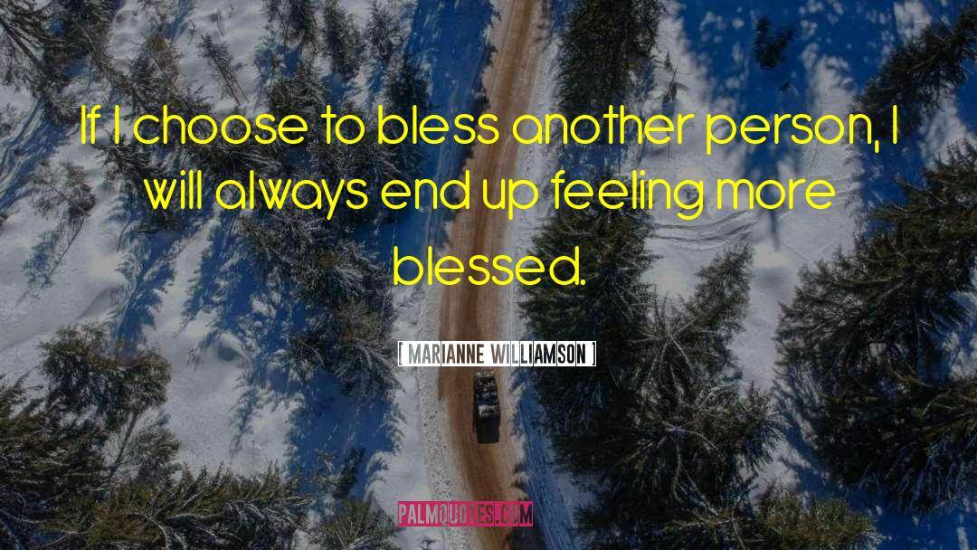Feeling Blessed Short quotes by Marianne Williamson