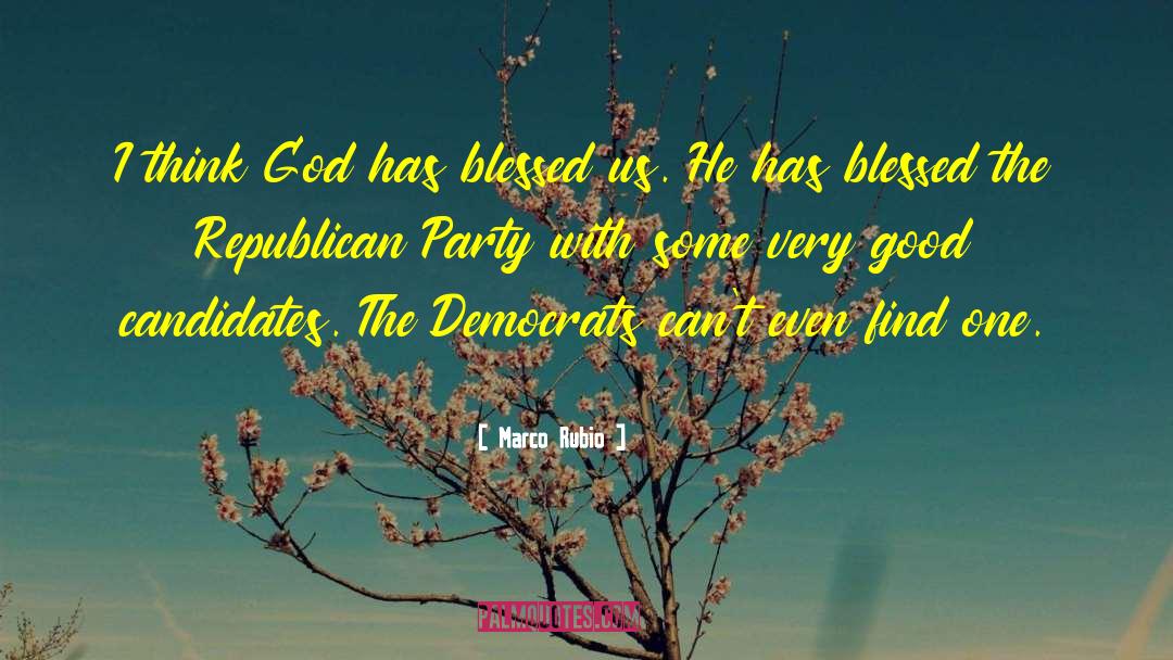Feeling Blessed Short quotes by Marco Rubio