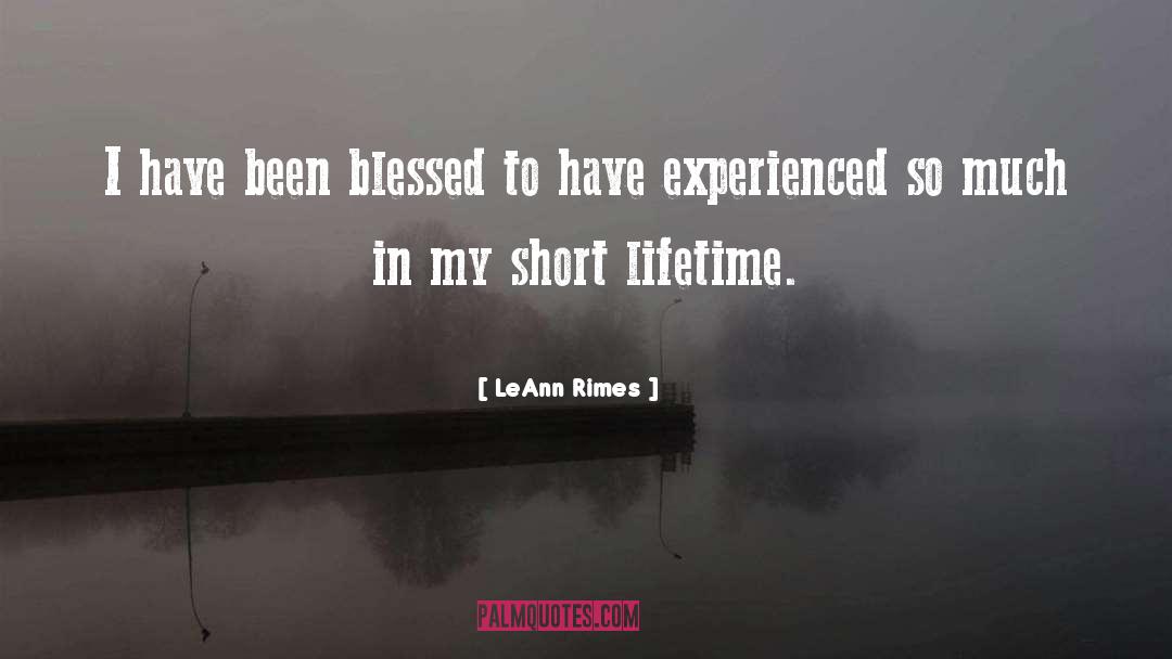 Feeling Blessed Short quotes by LeAnn Rimes