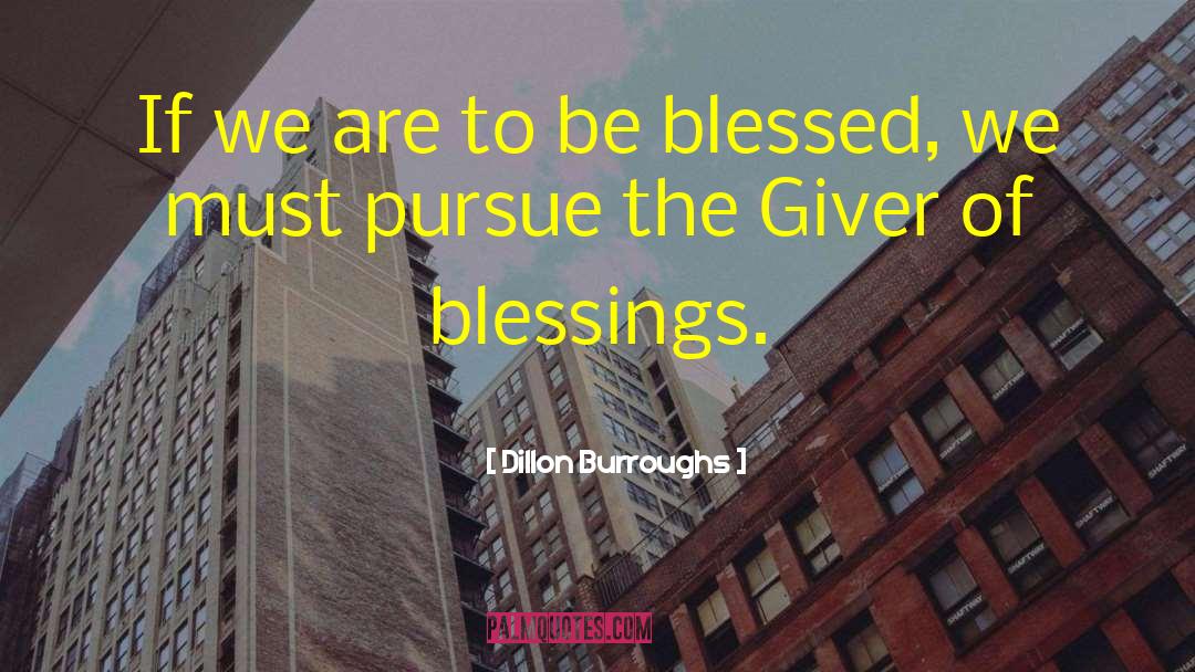 Feeling Blessed Short quotes by Dillon Burroughs