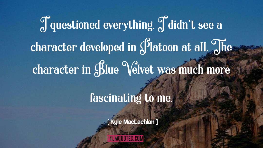 Feeling Blue Picture quotes by Kyle MacLachlan