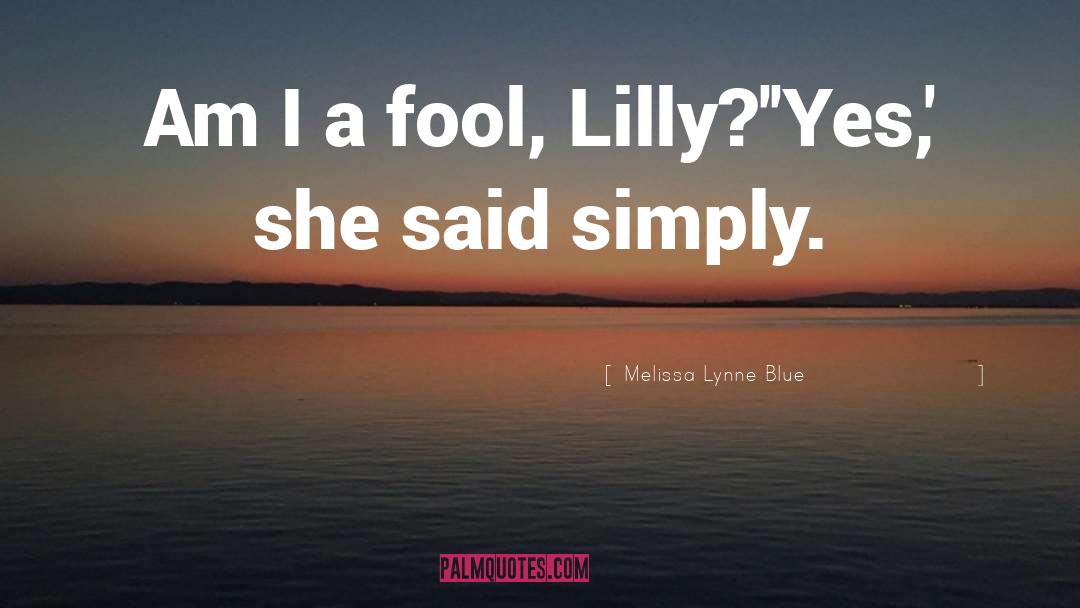 Feeling Blue Picture quotes by Melissa Lynne Blue