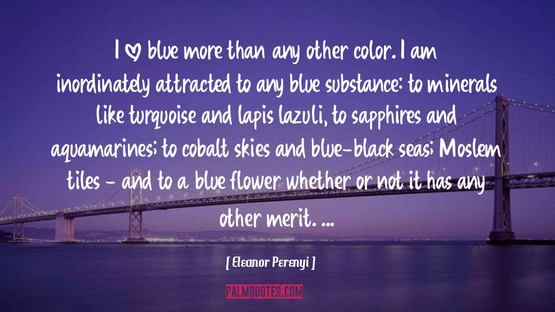 Feeling Blue Picture quotes by Eleanor Perenyi