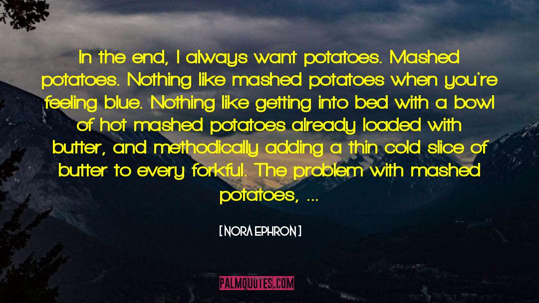 Feeling Blue Picture quotes by Nora Ephron